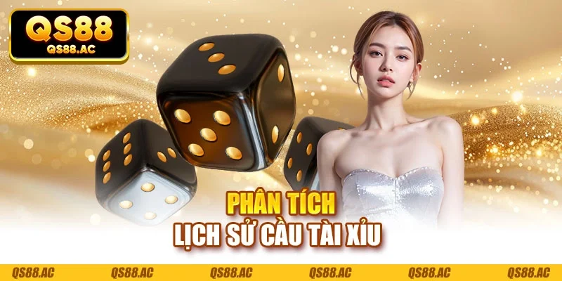 Phân tích lịch sử cầu tài xỉu 