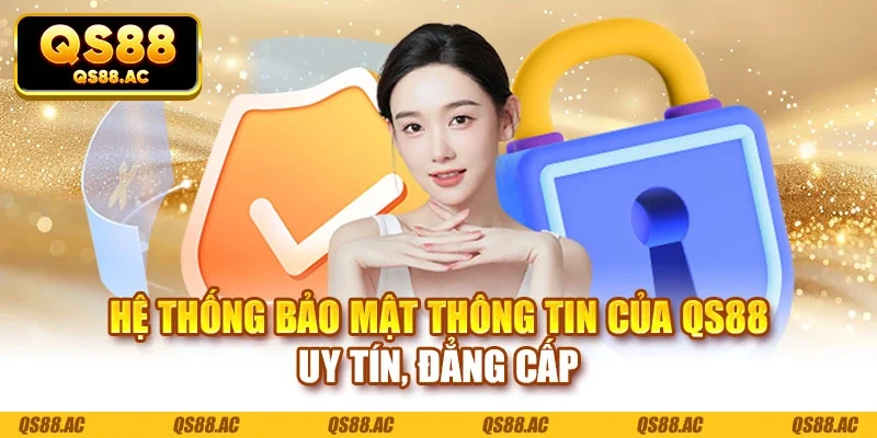 Hệ thống bảo mật thông tin của QS88
