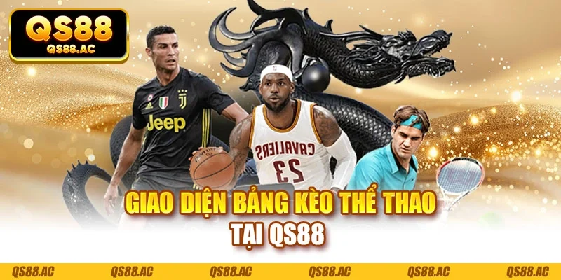 Giao diện bảng kèo thể thao tại QS88 