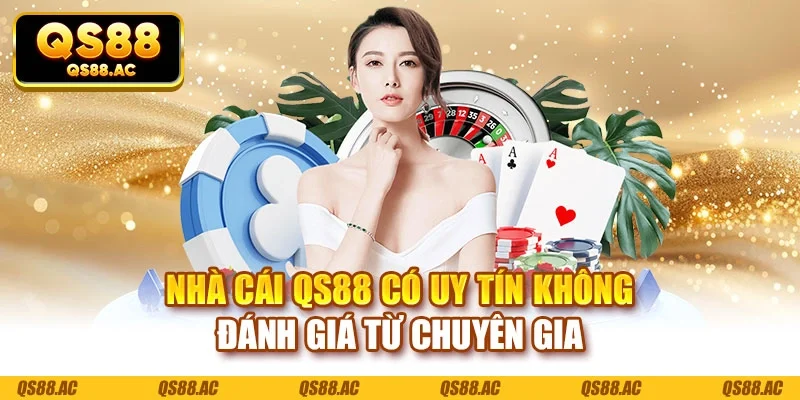 nhà cái QS88 có uy tín không