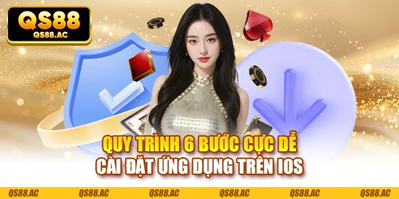 Quy trình 6 bước cực dễ cài đặt ứng dụng trên IOS