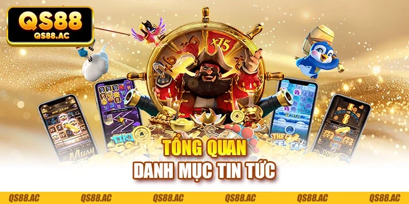 Tổng quan danh mục tin tức